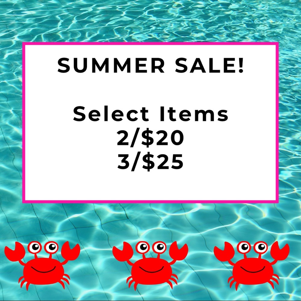 ☀️SUMMER SALE☀️ 2/$20 or 3/$25 select items